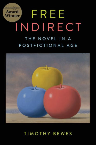 Free Indirect: The Novel a Postfictional Age