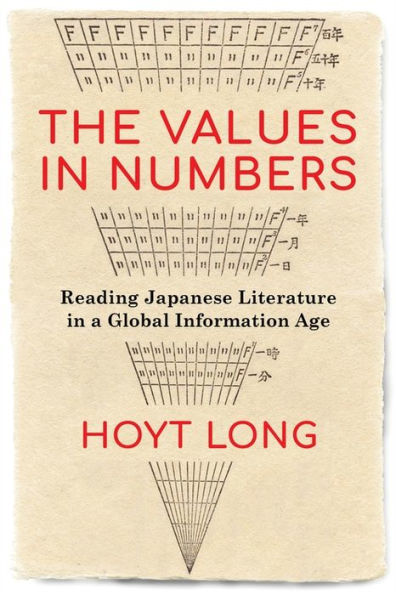 The Values Numbers: Reading Japanese Literature a Global Information Age