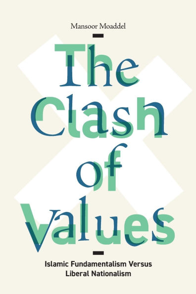 The Clash of Values: Islamic Fundamentalism Versus Liberal Nationalism