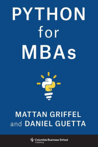 Title: Python for MBAs, Author: Mattan Griffel