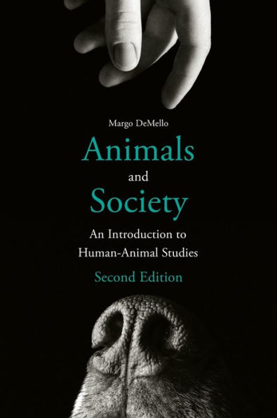 Animals and Society: An Introduction to Human-Animal Studies