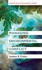 Managing Environmental Conflict: An Earth Institute Sustainability Primer