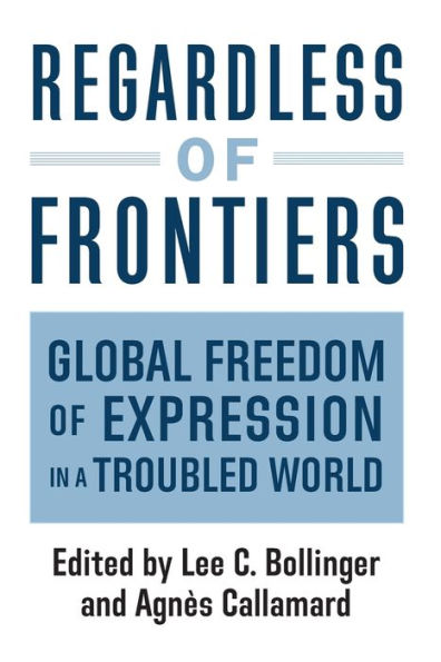 Regardless of Frontiers: Global Freedom Expression a Troubled World