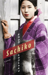 Free ebook downloadableSachiko: A Novel9780231197311 byShusaku Endo, Van Gessel (English Edition)