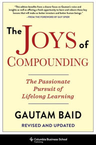 Read a book downloaded on itunes The Joys of Compounding: The Passionate Pursuit of Lifelong Learning, Revised and Updated (English literature) CHM ePub FB2 9780231197328