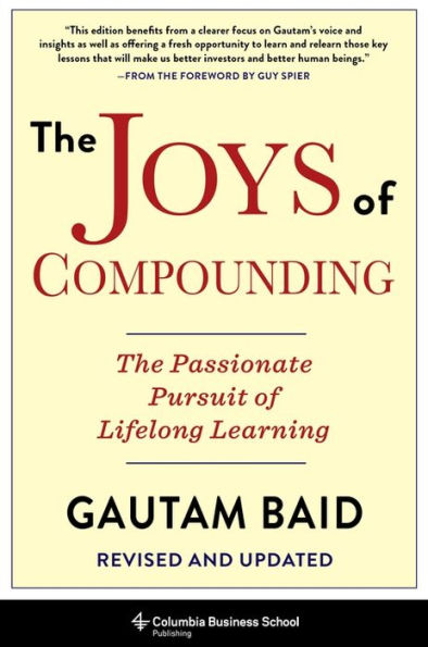 The Joys of Compounding: Passionate Pursuit Lifelong Learning, Revised and Updated