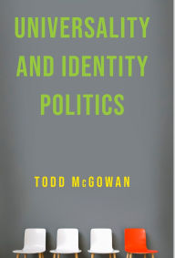 Ebook store download free Universality and Identity Politics (English Edition) 9780231197700 by Todd McGowan