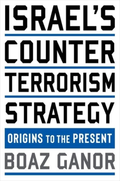 Israel's Counterterrorism Strategy: Origins to the Present