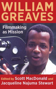 Title: William Greaves: Filmmaking as Mission, Author: Scott MacDonald