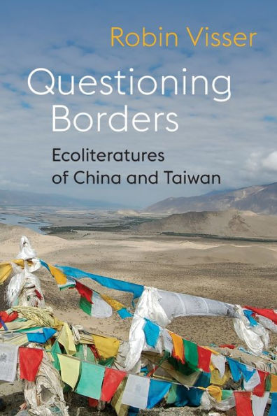 Questioning Borders: Ecoliteratures of China and Taiwan