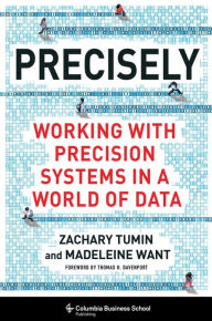 Title: Precisely: Working with Precision Systems in a World of Data, Author: Zachary Tumin