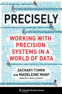 Precisely: Working with Precision Systems in a World of Data