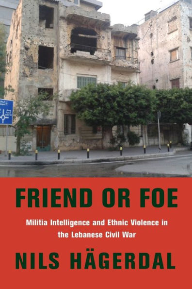 Friend or Foe: Militia Intelligence and Ethnic Violence the Lebanese Civil War