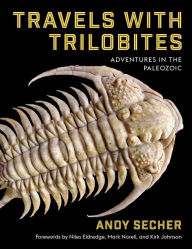 Free ebooks for free download Travels with Trilobites: Adventures in the Paleozoic ePub (English literature) by Andy Secher 9780231200967