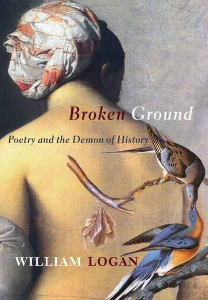 Broken Ground: Poetry and the Demon of History