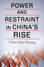 Power and Restraint in China's Rise