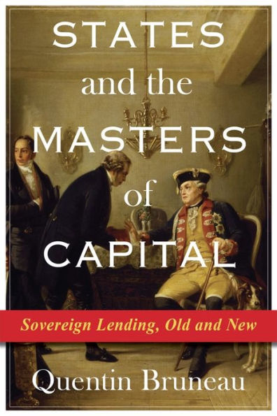 States and the Masters of Capital: Sovereign Lending, Old New