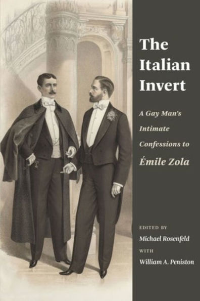 The Italian Invert: A Gay Man's Intimate Confessions to Émile Zola