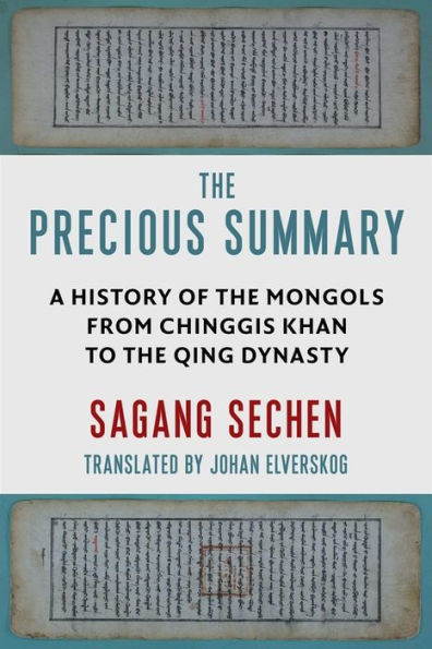 the Precious Summary: A History of Mongols from Chinggis Khan to Qing Dynasty