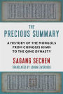 The Precious Summary: A History of the Mongols from Chinggis Khan to the Qing Dynasty