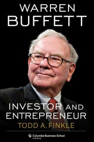 Good ebooks to download Warren Buffett: Investor and Entrepreneur by Todd A. Finkle, Todd A. Finkle CHM 9780231207126 in English