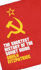 The Shortest History of the Soviet Union