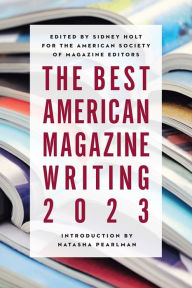 Download ebooks for free for kindle The Best American Magazine Writing 2023 9780231208932 by Sid Holt DJVU ePub PDB
