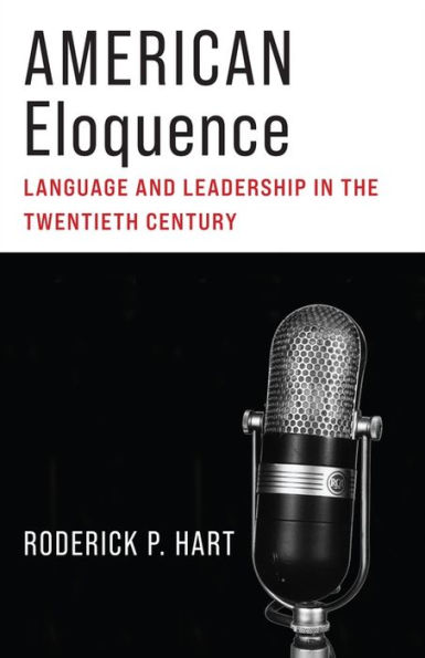 American Eloquence: Language and Leadership the Twentieth Century