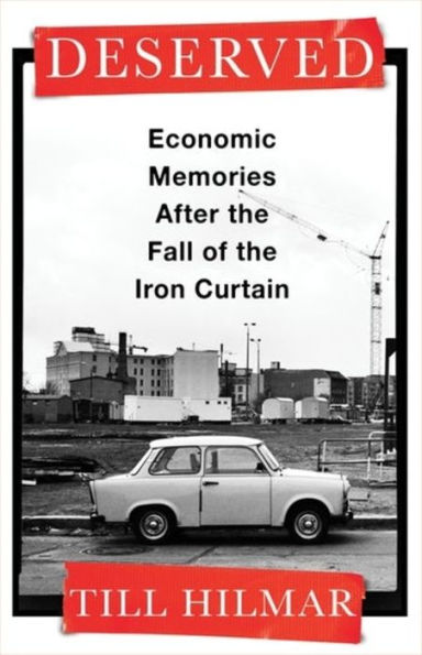 Deserved: Economic Memories After the Fall of Iron Curtain