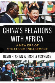 Title: China's Relations with Africa: A New Era of Strategic Engagement, Author: Joshua Eisenman