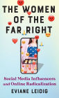 The Women of the Far Right: Social Media Influencers and Online Radicalization