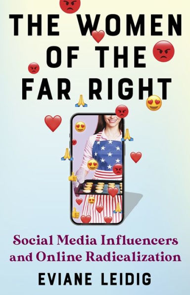 the Women of Far Right: Social Media Influencers and Online Radicalization