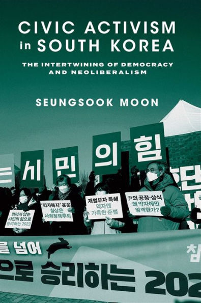 Civic Activism South Korea: The Intertwining of Democracy and Neoliberalism