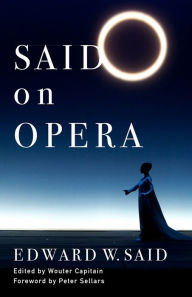 Free download audiobook and text Said on Opera by Edward Said, Wouter Capitain, Peter Sellars 9780231212014