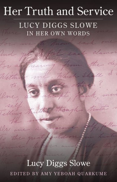 Her Truth and Service: Lucy Diggs Slowe Own Words