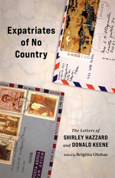 Expatriates of No Country: The Letters Shirley Hazzard and Donald Keene