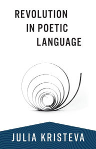 English audio book free download Revolution in Poetic Language 9780231214599 PDF