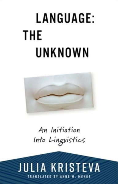 Language: The Unknown: An Initiation Into Linguistics