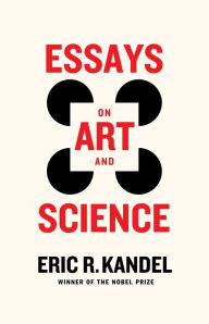 Title: Essays on Art and Science, Author: Eric R. Kandel