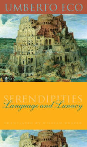 Title: Serendipities: Language and Lunacy, Author: Umberto Eco