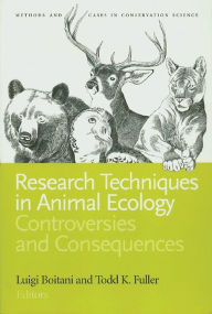 Title: Research Techniques in Animal Ecology: Controversies and Consequences, Author: Luigi Boitani