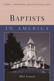 Title: Baptists in America, Author: Bill Leonard