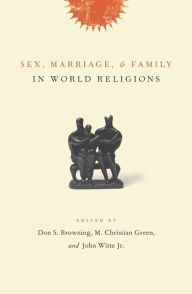 Title: Sex, Marriage, and Family in World Religions, Author: Don Browning