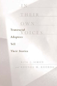 Title: In Their Own Voices: Transracial Adoptees Tell Their Stories, Author: Rhonda Roorda
