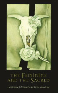 Title: The Feminine and the Sacred, Author: Catherine Clément