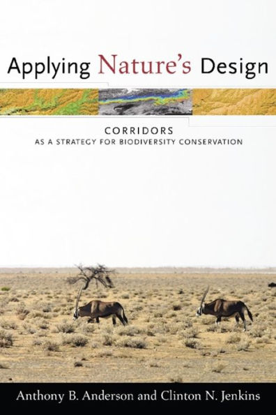 Applying Nature's Design: Corridors as a Strategy for Biodiversity Conservation