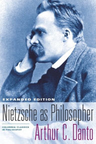 Title: Nietzsche as Philosopher, Author: Arthur C. Danto