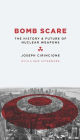 Bomb Scare: The History & Future of Nuclear Weapons