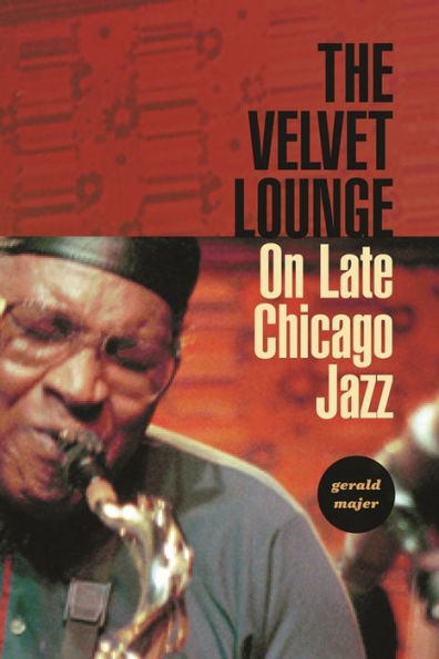 The Velvet Lounge: On Late Chicago Jazz