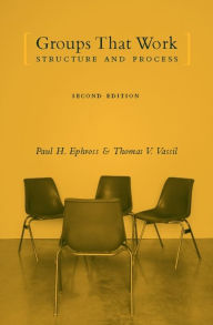 Title: Groups That Work: Structure and Process, Author: Paul H. Ephross